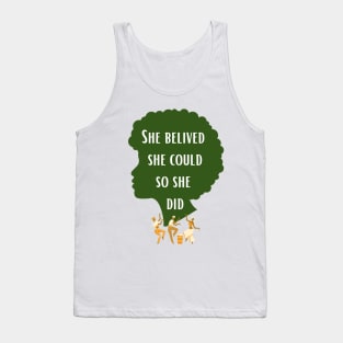 She belived she could so she did , black history month quotes , black women,black women quotes Tank Top